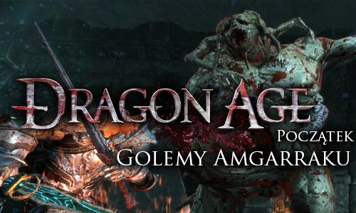 Dragon Age: Początek - DLC - Golemy z Amgarraku