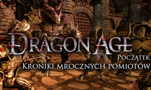Dragon Age: Początek - DLC - Kroniki Mrocznych Pomiotów