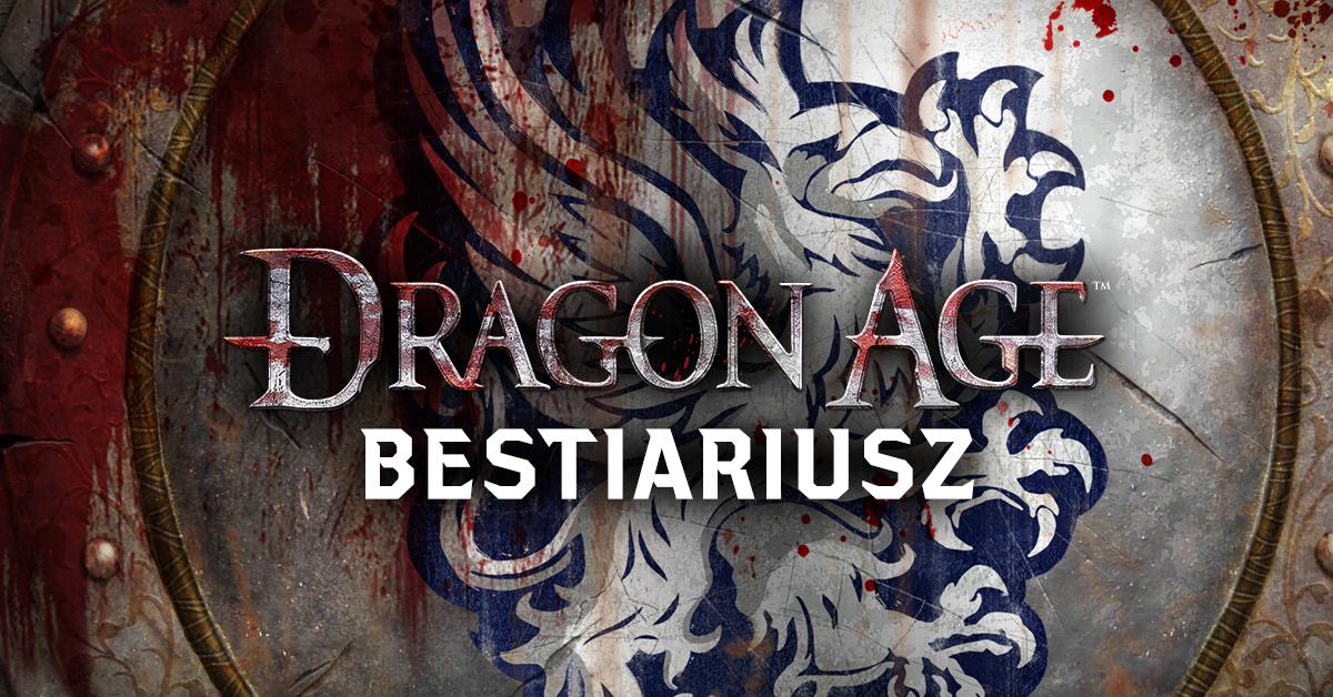 Dragon Age: Początek - Przebudzenie - Bestiariusz
