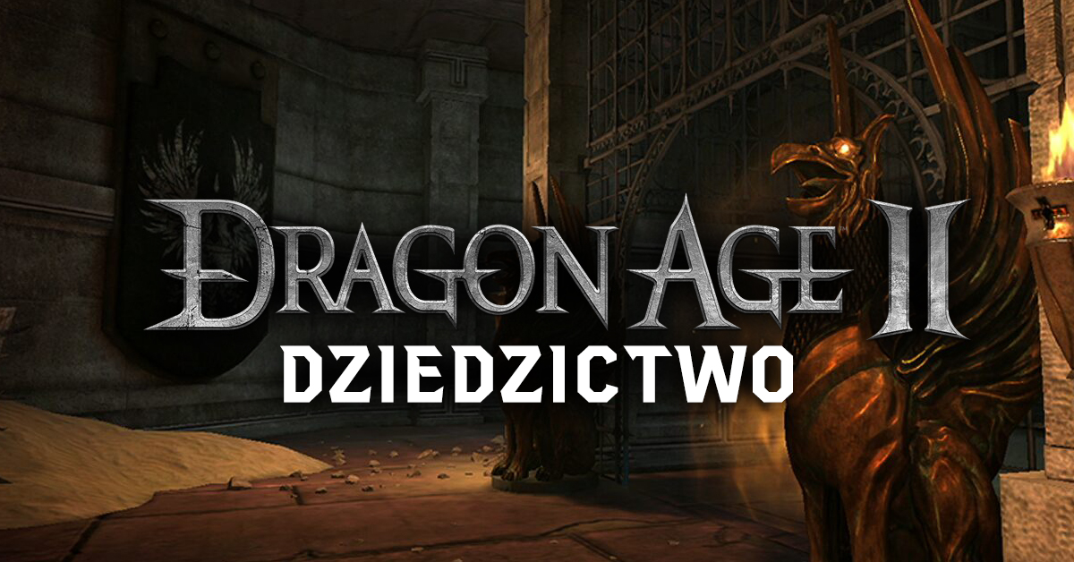 Dragon Age II - Dziedzictwo